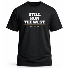 Load image into Gallery viewer, Still Run The West