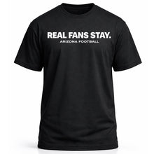 Load image into Gallery viewer, Real Fans Stay.