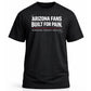 ARIZONA FANS BUILT FOR PAIN TEE