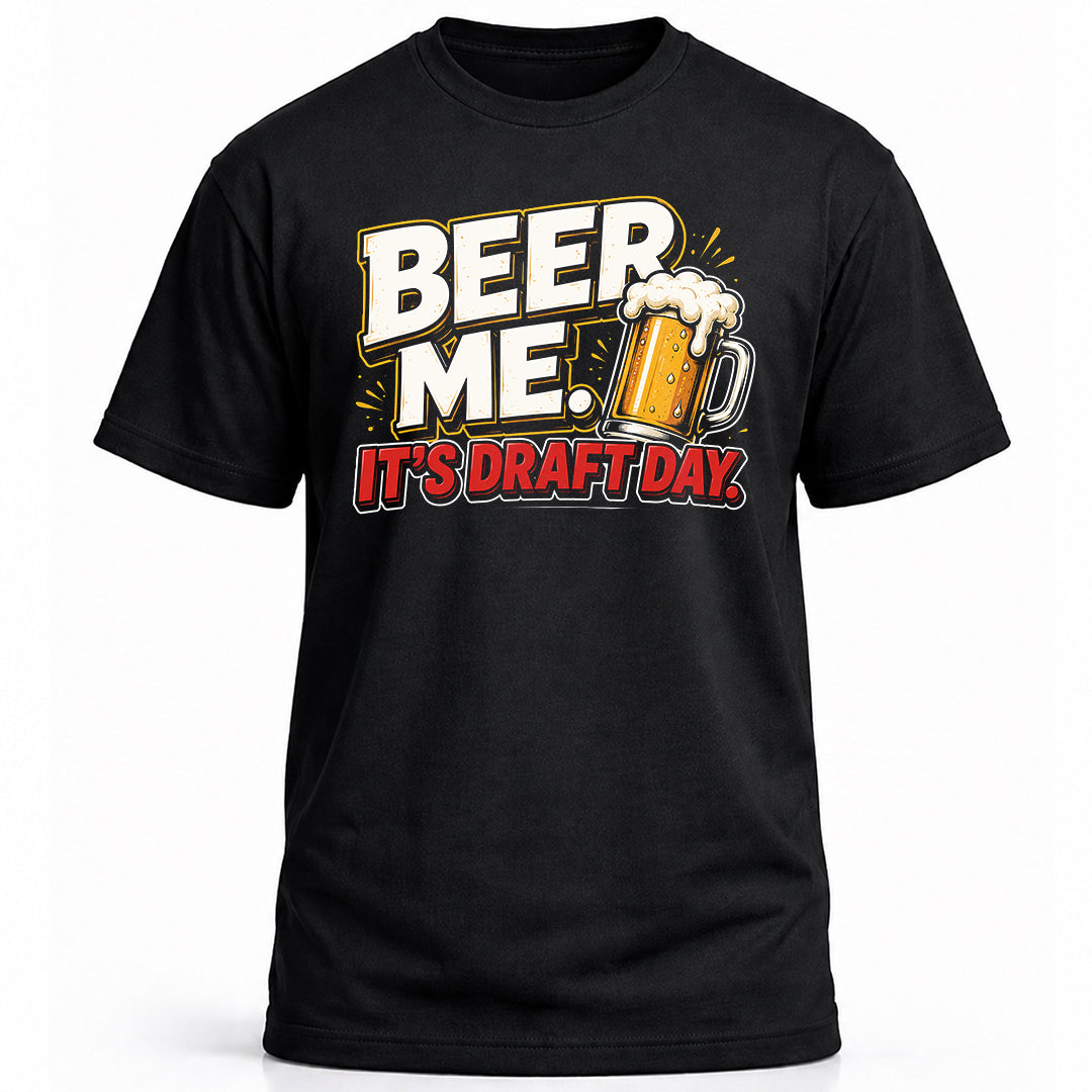 BEER ME IT’S DRAFT DAY.