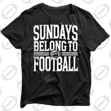 Load image into Gallery viewer, SUNDAYS BELONG TO FOOTBALL
