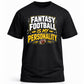 FANTASY FOOTBALL IS MY PERSONALITY