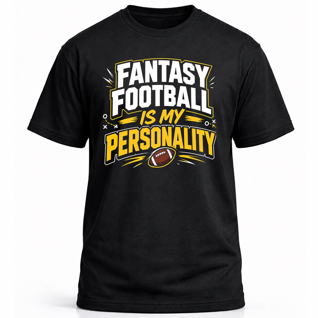 FANTASY FOOTBALL IS MY PERSONALITY