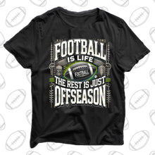 Load image into Gallery viewer, FOOTBALL IS LIFE
