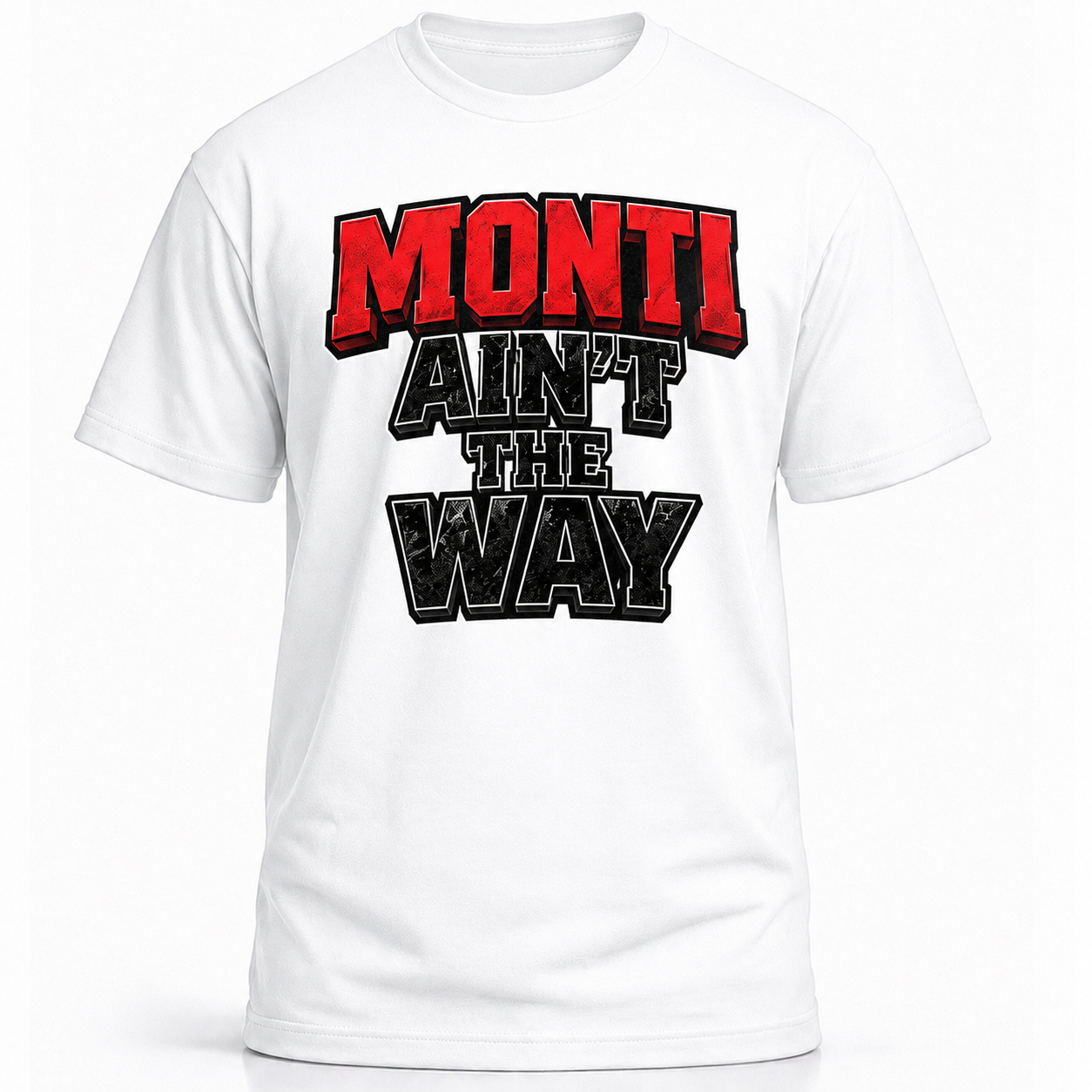 Monti Ain’t the Way
