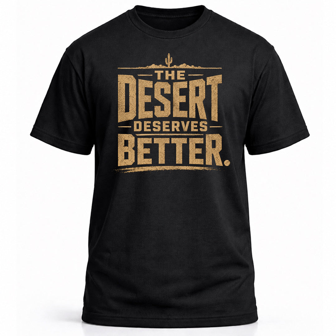 The Desert Deserves Better.