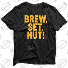 Load image into Gallery viewer, Brew, Set. Hut!
