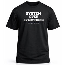 Load image into Gallery viewer, System Over Everything
