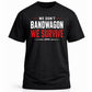 We Don’t Bandwagon. We Survive.