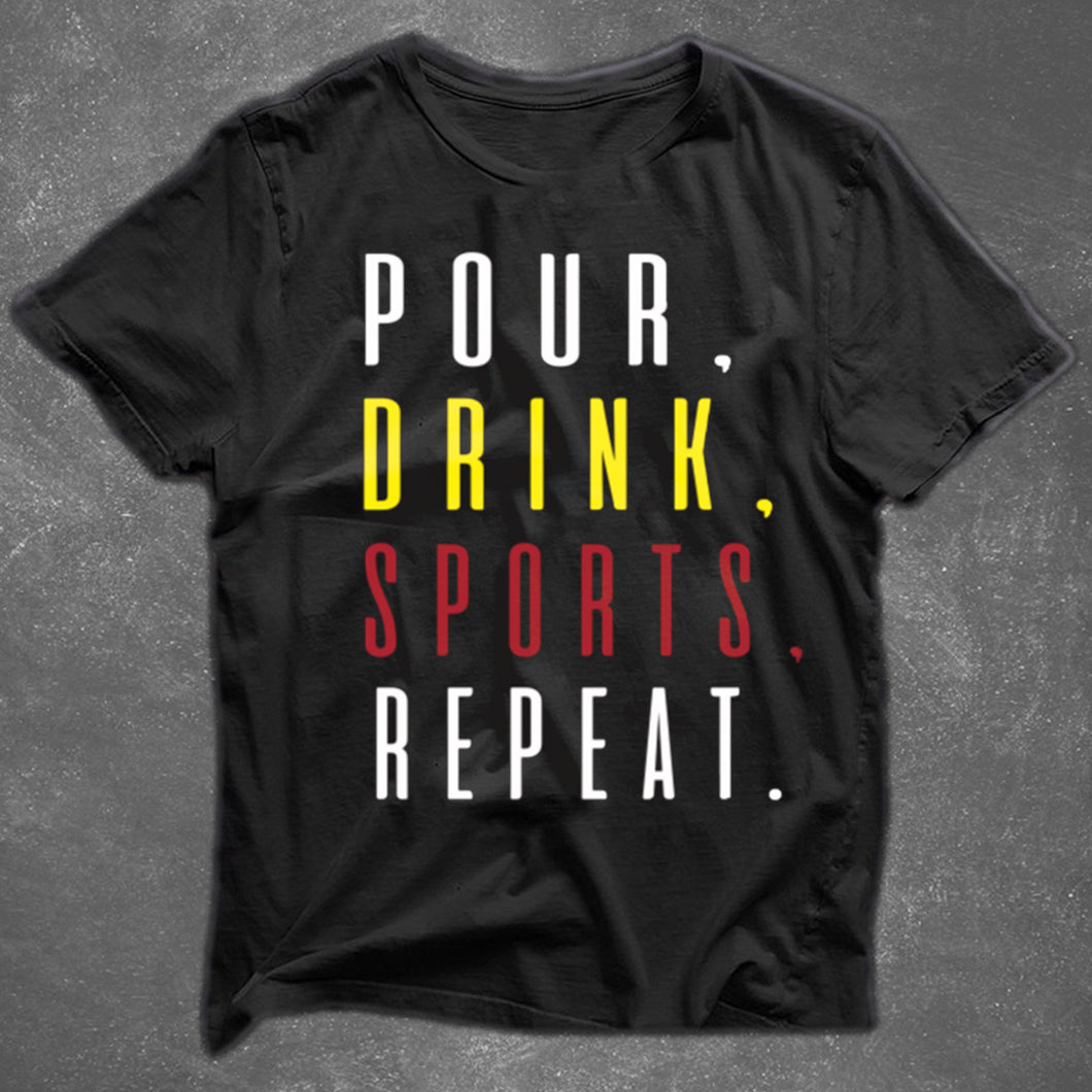POUR. DRINK. SPORTS. REPEAT